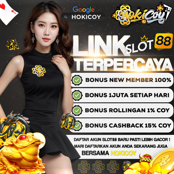 HOKICOY - Link login Slot88 Resmi Aman Terbaru Suka Beri Maxwin