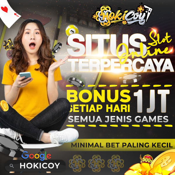 HOKICOY: Situs Judi Online Jackpot Besar dan Nikmati Pengalaman Tak Tertandingi